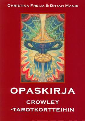 Crowleyn Tarot-pakkaus 2 (kortit + opaskirja) - Christina Freija, Manik Dhyan, Alesteir Crowley