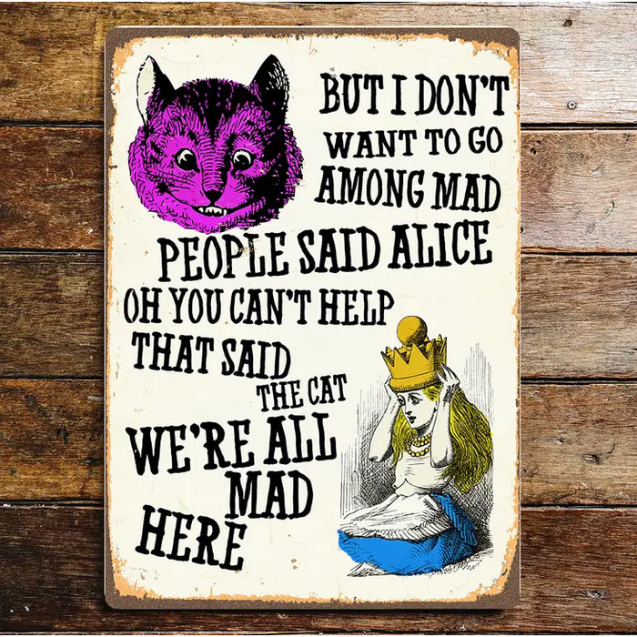 Alice in wonderland , We´re all Mad here ,20x25cm - peltikyltti