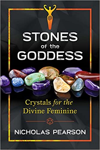Stones Of The Goddess : Crystals for the Divine Feminine - Nicholas Pearson - Tarotpuoti