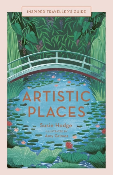 Artistic Places - Susie Hodge, Amy Grimes