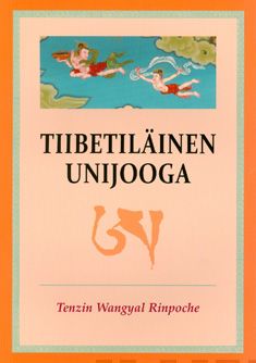 Tiibetiläinen unijooga - Tenzin Wangyal Rinpoche