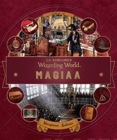 J.K. Rowlingin velhomaailma - Maaginen arkisto : Magiaa : osa 3 - Bonnie Burton