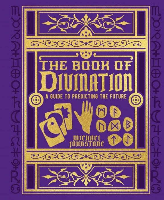 Book of Divination: A Guide to Predicting the Future - Michael Johnstone