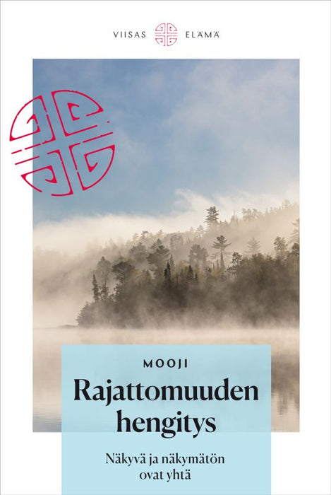 Rajattomuuden hengitys - Näkyvä ja näkymätön ovat yhtä - Mooji