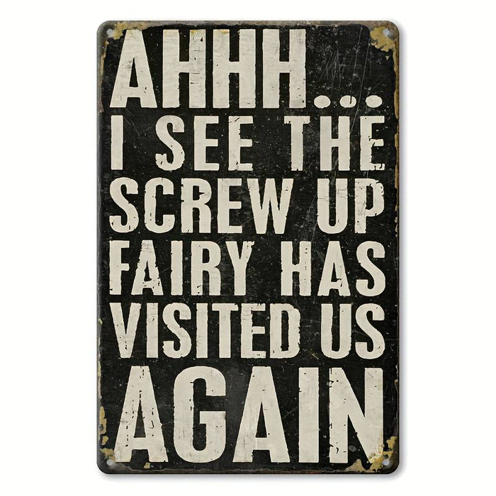 Tin sign "Screw up fairy"