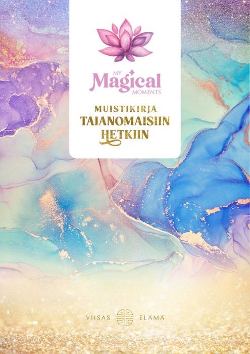 My Magical Moments muistikirja taianomaisiin hetkiin - Henna Länsipää, Natural High Healing Festival, Minna Vähäsarja
