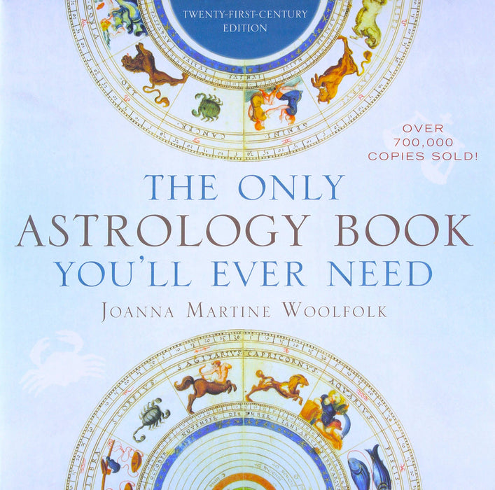 Only Astrology Book You'll Ever Need - Joanna Martine Woolfolk