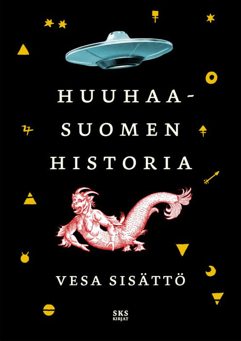 Huuhaa-Suomen historia - Vesa Sisättö