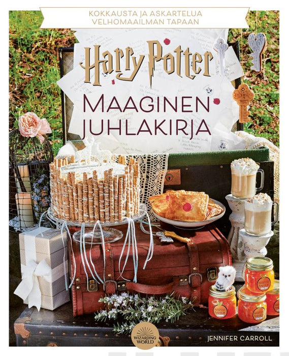 Harry Potter - Maaginen juhlakirja - Kokkausta, pelejä ja askartelua velhomaailman tapaan - Jennifer Carroll
