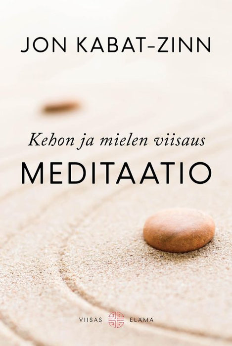 Kehon ja mielen viisaus: Meditaatio – Jon Kabat-Zinn