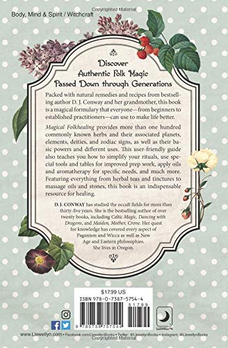 Magical Folkhealing : Herbs, Oils, and Recipes for Health, Healing, and Magic - D.J. Conway