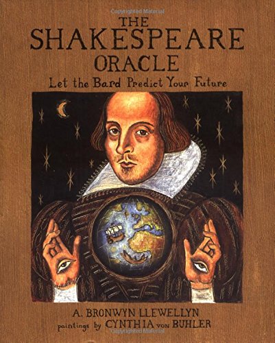 The Shakespeare Oracle: Let the Bard Predict Your Future - A. Bronwyn Llewellyn (Author), Cynthia von Buhler  (Preloved, käytetty)