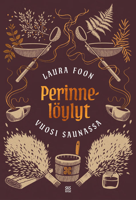 Perinnelöylyt - Vuosi saunassa - Laura Foon
