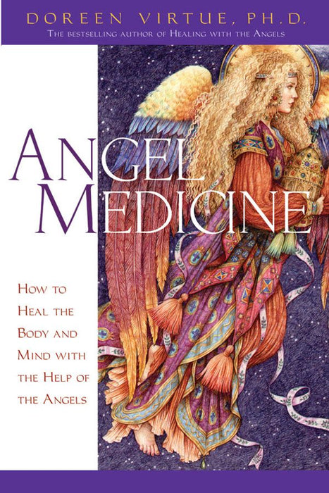 Angel Medicine: How to Heal the Body and Mind with the Help of the Angels - Doreen Virtue, Anne Yvonne Gilbert(Preloved, käytetty, OOP)