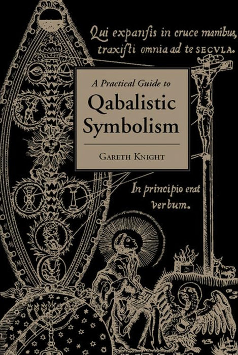 Practical Guide to Qabalistic Symbolism - Gareth Knight