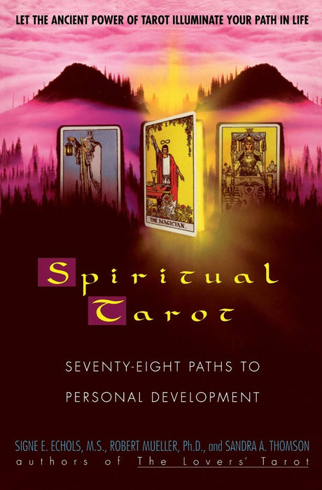 Spiritual Tarot: Seventy-Eight Paths to Personal Development -  Signe E. Echols (Preloved/Käytetty)