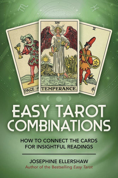 Easy Tarot Combinations: How to Connect the Cards for Insightful Readings - Josephine Ellershaw