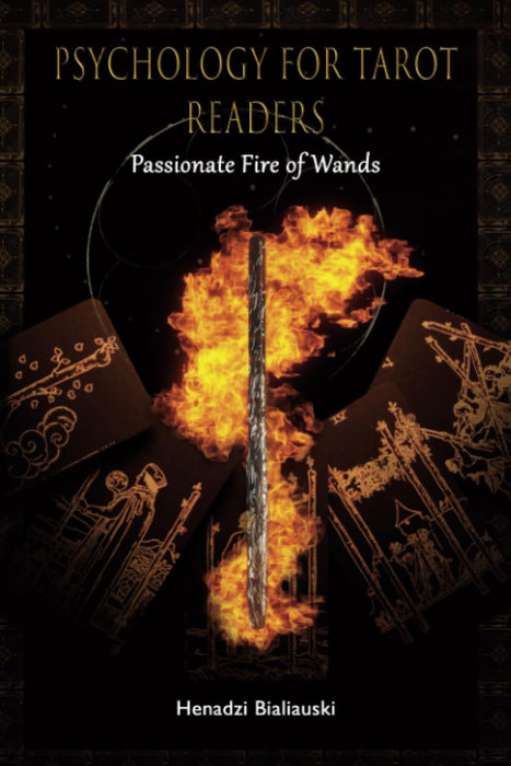 Psychology for Tarot Readers: Passionate Fire of Wands Paperback - Henadzi Bialiauski