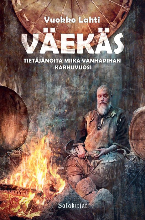 Väekäs - Tietäjänoita Miika Vanhapihan karhuvuosi - Vuokko Lahti