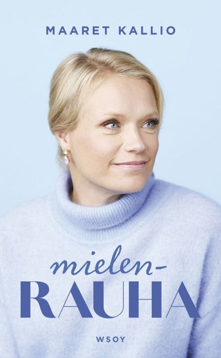 Mielenrauha - Maaret Kallio