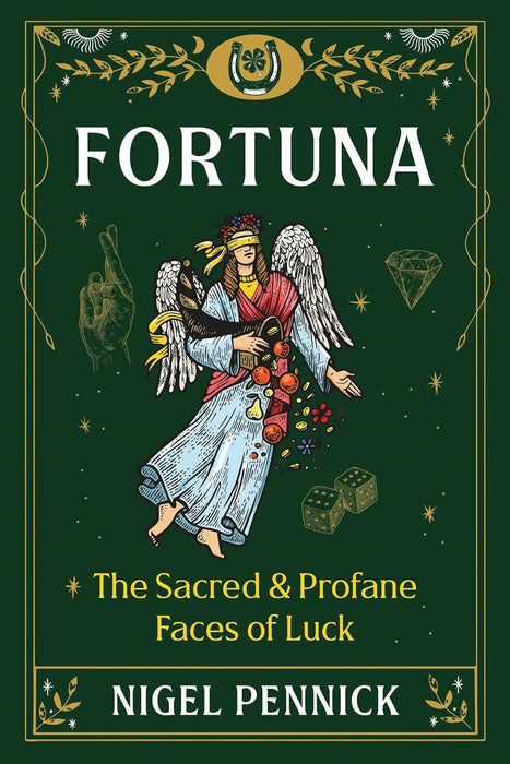Fortuna, The sacred&profane faces of luck - Nigel Pennick