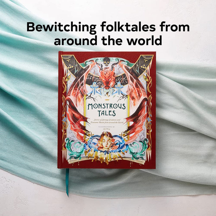 Monstrous Tales : Stories of Strange Creatures and Fearsome Beasts from around the World