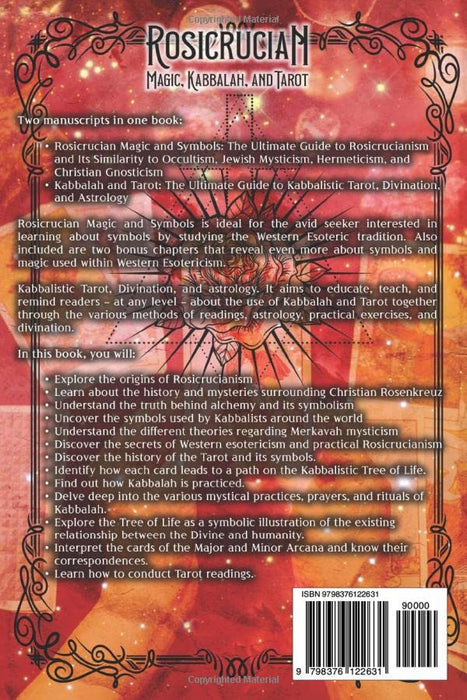Rosicrucian Magic, Kabbalah, and Tarot: A Guide to Rosicrucianism and Its Symbols along with Kabbalistic Tarot, Astrology, and Divination (Secrets of Magick) - Mari Silva