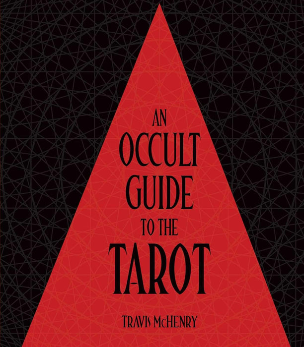 An Occult Guide to the Tarot - Travis McHenry