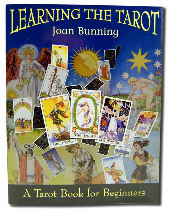 Learning the Tarot : A Tarot Book for Beginners - Joan Bunning