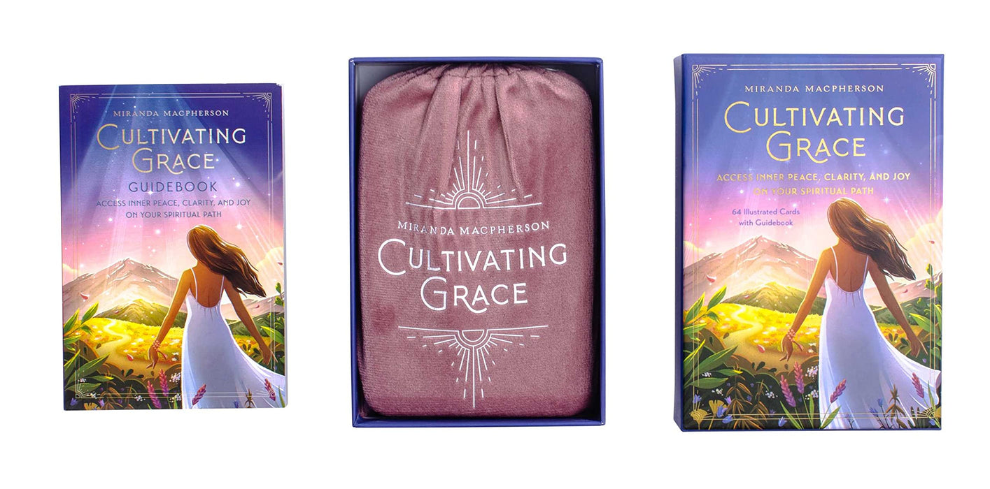 Cultivating Grace: Access Inner Peace, Clarity, and Joy on Your Spiritual Path - Miranda Macpherson