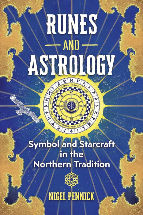 Runes and Astrology: Symbol and Starcraft in the Northern Tradition - Nigel Pennick UUTUUS 10/23