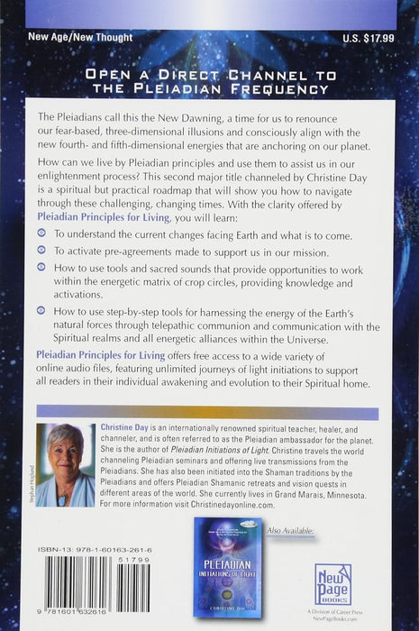 Pleiadian Principles for Living: A Guide to Accessing Dimensional Energies, Communicating With the Pleiadians, and Navigating These Changing Times - Christine Day