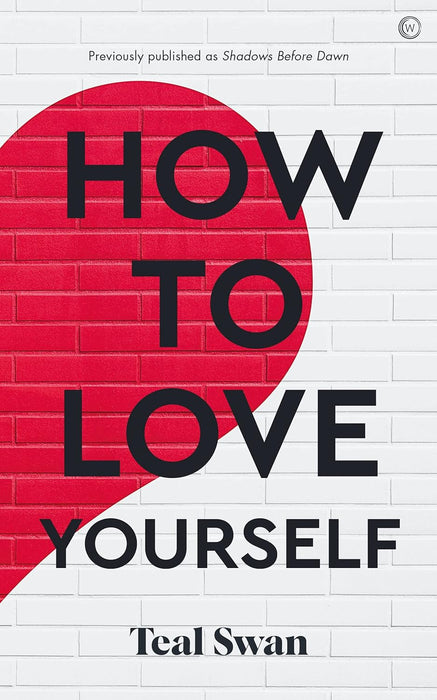 How to Love Yourself - Teal Swan