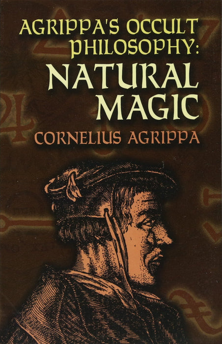 Agrippa's Occult Philosophy: Natural Magic (Dover Books on the Occult) - Cornelius Agrippa