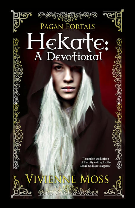 Pagan Portals - Hekate: A Devotional - Vivienne Moss