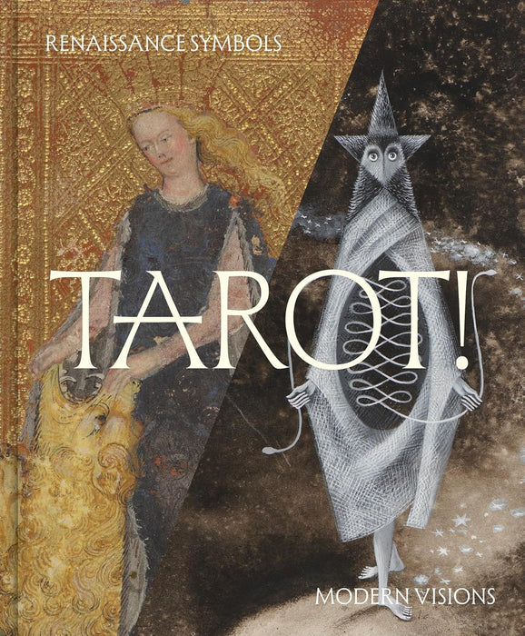 Tarot! Renaissance Symbols, Modern Visions - Gilman O´Driscoll Trujillo