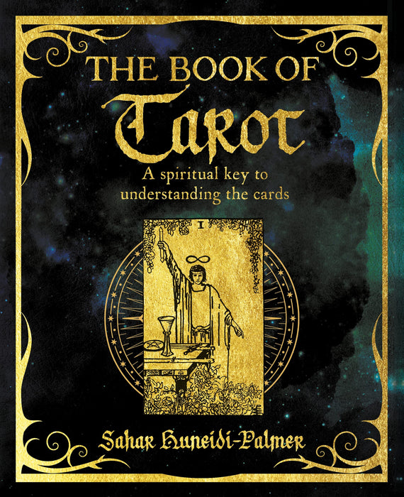 The Book of Tarot : A Spiritual Key to Understanding the Cards (softcover) - Sahar Huneidi-Palmer
