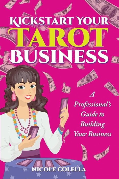 Kickstart Your Tarot Business: A Professional's Guide to Building Your Tarot Business cover image