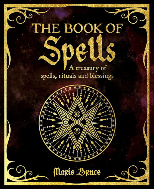 The Book of Spells: A Treasury of Spells, Rituals and Blessings (The Mystic Arts Handbooks) cover image