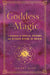 Goddess Magic: A Handbook of Spells, Charms, and Rituals Divine in Origin (Volume 10) (Mystical Handbook, 10) cover image