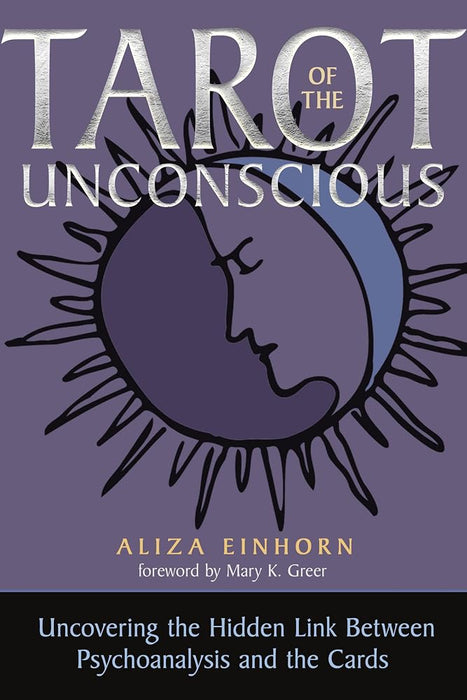 Tarot of the Unconscious: Uncovering the Hidden Link Between Psychoanalysis and the Cards cover image