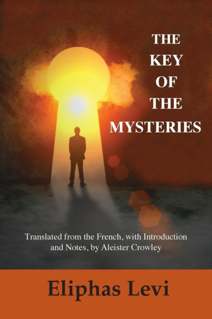 The Key of the Mysteries - Éliphas Lévi, Aleister Crowley