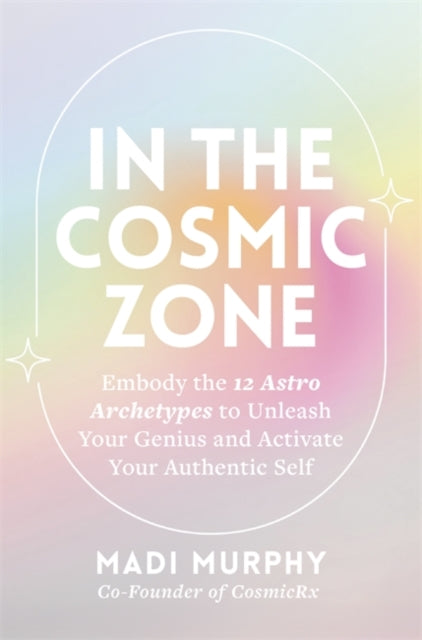 In The Cosmic Zone - Madi Murphy