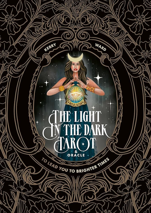 The Light in the Dark Tarot & Oracle Deck: To Lead You to Brighter Times cover image