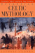 Essential Celtic Mythology: Stories That Change the World cover image
