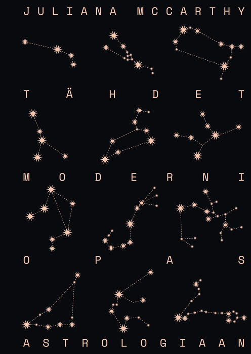 Tähdet – Moderni opas astrologiaan - Juliana McCarthy