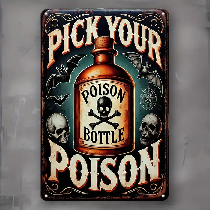 Pick Your Poison- kyltti (20,32x30,48 cm)