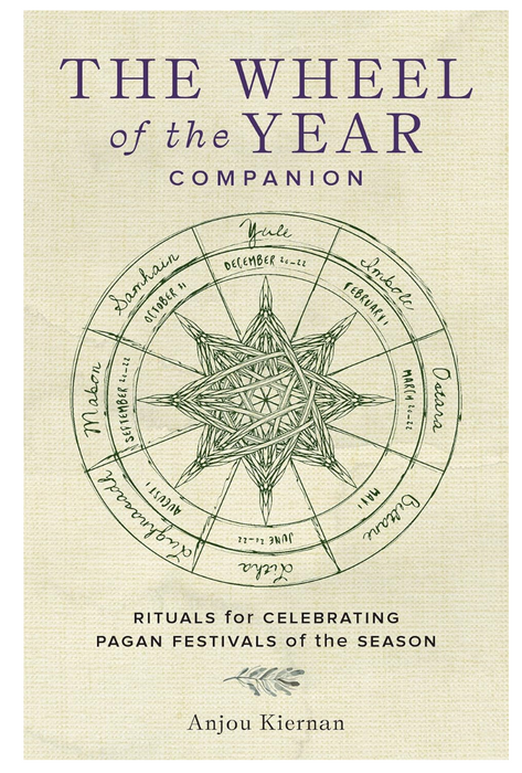 The Wheel of the Year Companion: Rituals for Celebrating Pagan Festivals of the Season