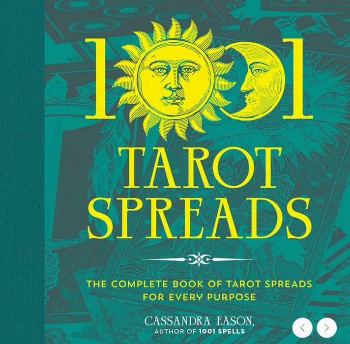 1001 Tarot Spreads: The Complete Book of Tarot Spreads for Every Purpose - Cassandra Eason