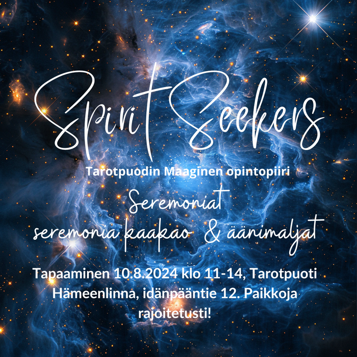 10.8.2024 Spirit Seekers- Tarotpuodi's magical study circle -1. Ceremonies- ceremony cocoa and sound bowls